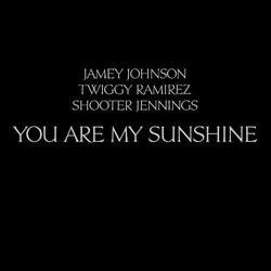 JohnsonJamey / Twiggy Ramirez / JenningsShooter You Are My Sunshine Vinyl LP