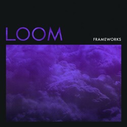 Frameworks Loom Vinyl LP