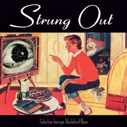 Strung Out Suburban Teenage Wasteland Blues VINYL LP