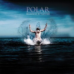 Polar Shadowed By Vultures Vinyl LP