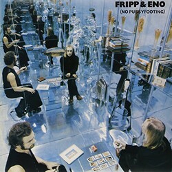 Fripp & Eno No Pussy Footing Vinyl LP
