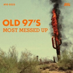 Old 97'S Most Messed Up Vinyl LP