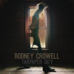 Rodney Crowell Tarpaper Sky Vinyl LP