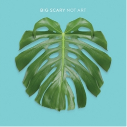 Big Scary Not Art Vinyl LP +g/f