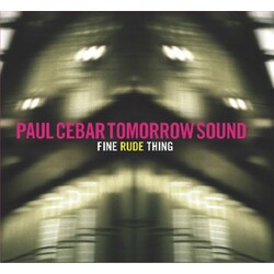 Paul Cebar Fine Rude Thing VINYL LP