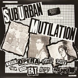 Suburban Mutilation OPERA AIN'T OVER TIL THE FAT LADY SINGS Vinyl LP