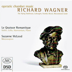 Richard Wagner / Le Quatuor Romantique / Suzanne McLeod Operatic Chamber Music SACD
