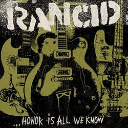 Rancid ...Honor Is All We Know Vinyl LP