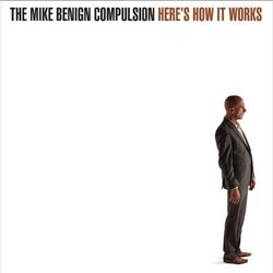 Mike Benign Heres How It Works Vinyl LP