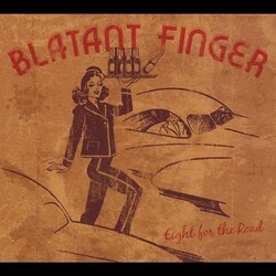 Blatant Finger Eight For The Road Vinyl LP