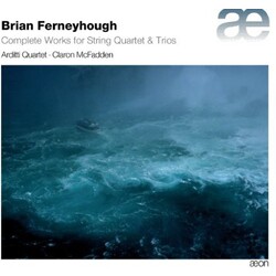 Ferneyhough Comp Works For String Quartet & Trios 3 CD