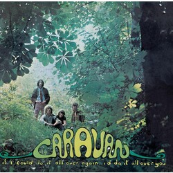 Caravan If I Could Do It All Over Again Id Do It All Over Vinyl LP