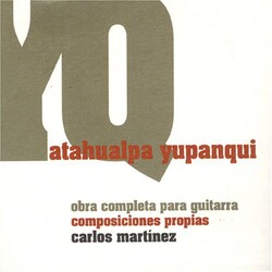 Carlos Martinez A. Yupanqui: Obra Completa Para Guitarra Composici 3 CD