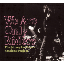 Jeffrey Pierce We Are Only Riders vinyl LP