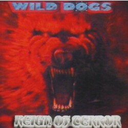 Wild Dogs Reign Of Terror Vinyl LP