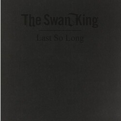 Swan King Last So Long Vinyl LP