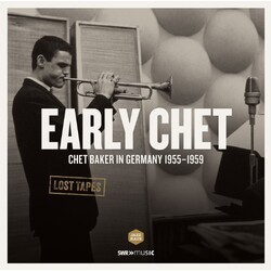 Chet Baker Early Chet (Chet Baker In Germany 1955-1959)