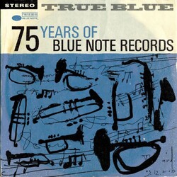 V/A True Blue 75 Years Of Blue Note Records 4 CD