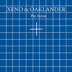 Xeno & Oaklander Par Avion Vinyl LP