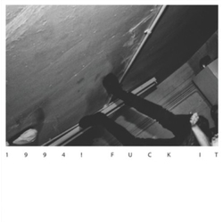 1994 Fuck It Vinyl LP