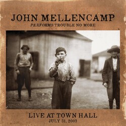 John Mellencamp Performs Trouble No More Live At Town Hall Vinyl LP
