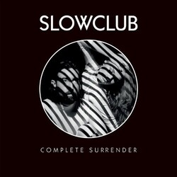 Slow Club Complete Surrender Vinyl LP