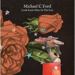 Michael C Ford Look Each Other In The Ears Vinyl LP