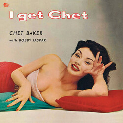Chet Baker I Get Chet Vinyl LP