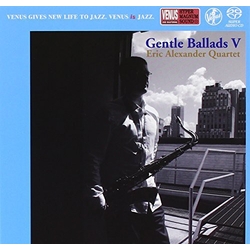 Eric Alexander Gentle Ballads 5 SACD CD