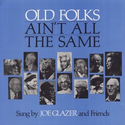Joe Glazer Old Folks Ain't All The Same Vinyl LP