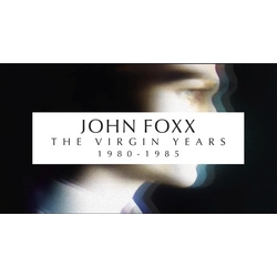 John Foxx Virgin Years: 1980-1985 box set 5 CD