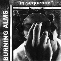 Burning Alms In Sequence Vinyl LP