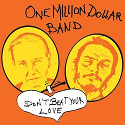 One Million Dollar Band Dont Beat Your Love Vinyl LP