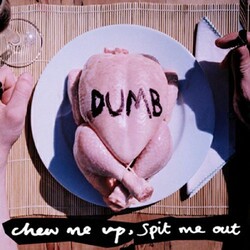 Dumb Chew Me Up Spit Me Out Vinyl 12"