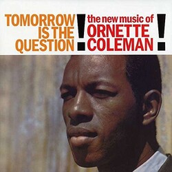 Ornette Coleman Tomorrow Is The Question Vinyl LP