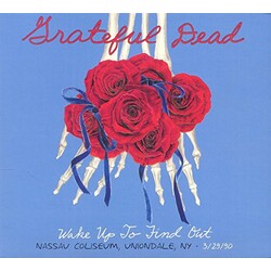 The Grateful Dead Wake Up To Find Out (Nassau Coliseum, Uniondale, NY • 3/29/1990) Vinyl LP