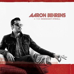 Aaron & Midnight Stroll Behrens Aaron Behrens & The Midnight Stroll Vinyl LP