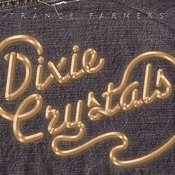Trance Farmers Dixie Crystals Vinyl LP