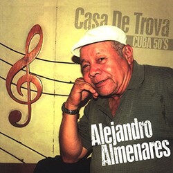 Alejandro Almenares Casa De Trova-Cuba 50s 180gm Vinyl 2 LP