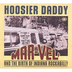 V/A Hoosier Daddy: Mar-Vel' & The Birth Of Indiana Roc 3 CD