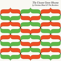 Christian Bland & The Revelators The Unseen Green Obscene Vinyl LP