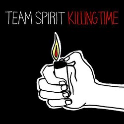 Team Spirit (3) Killing Time