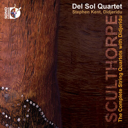 Peter Sculthorpe / Del Sol String Quartet / Stephen Kent The Complete String Quartets With Didjeridu Vinyl LP