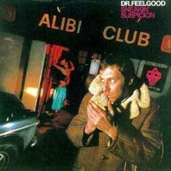 Dr Feelgood Sneakin' Suspicion Vinyl LP