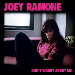 Joey Ramone Don't Worry About Me Vinyl LP