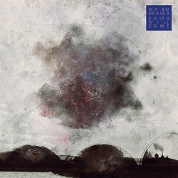 Warm Graves Ships Will Come Vinyl LP