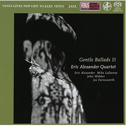 Eric Alexander Gentle Ballads 3 SACD CD
