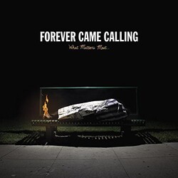 Forever Came Calling What Matters Most Vinyl LP