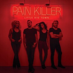 Little Big Town Pain Killer Vinyl LP