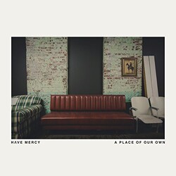 Have Mercy Place Of Our Own Vinyl LP